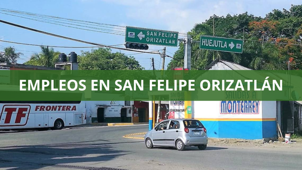 Empleos en San Felipe Orizatlán