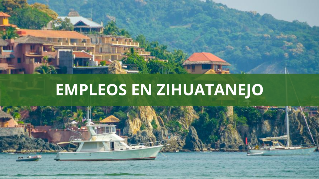 Empleos en Zihuatanejo