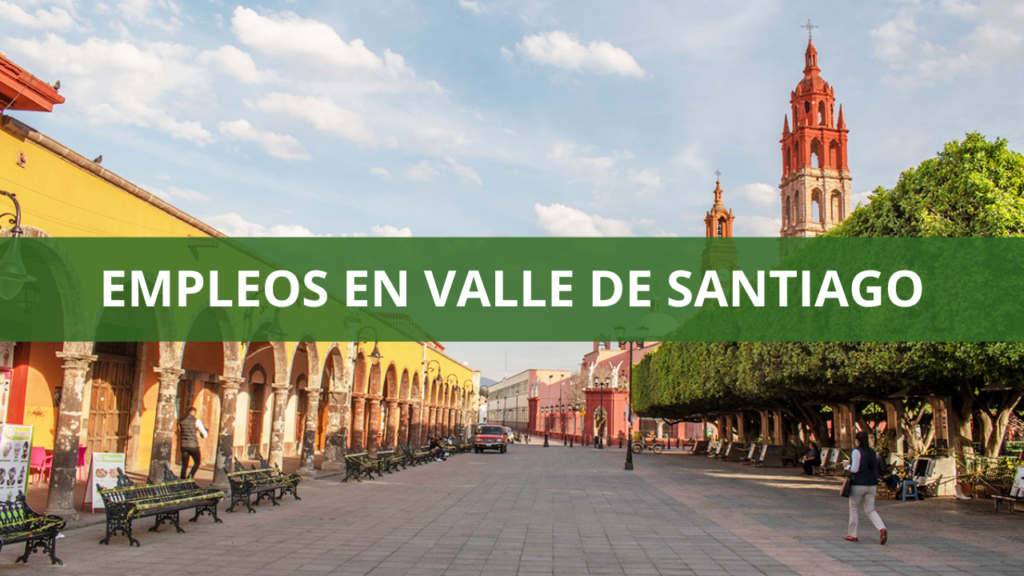Empleos en Valle de Santiago