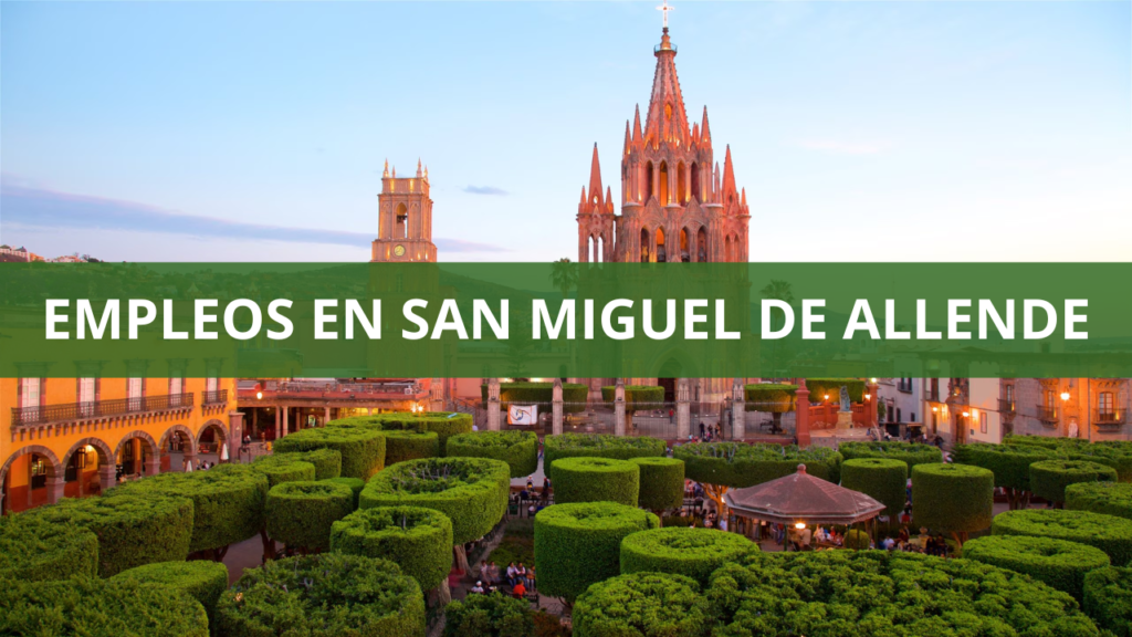 Empleos en San Miguel de Allende