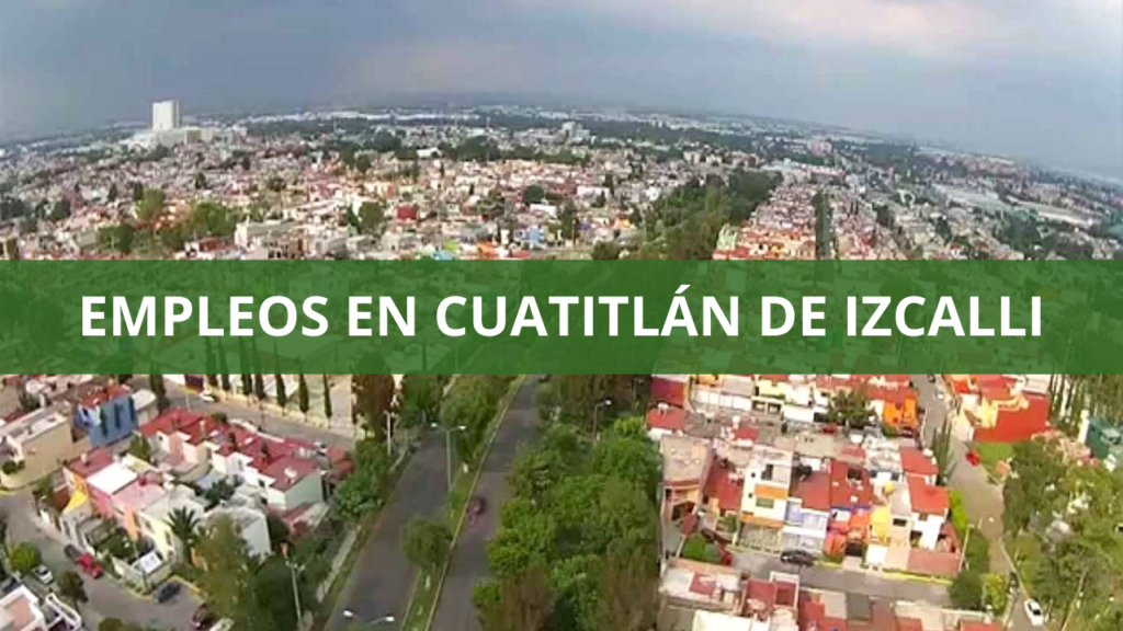 Empleos en Cuautitlán Izcalli