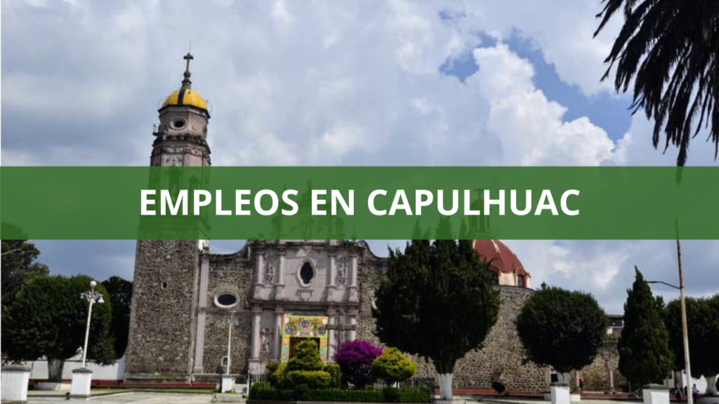 Empleos en Capulhuac