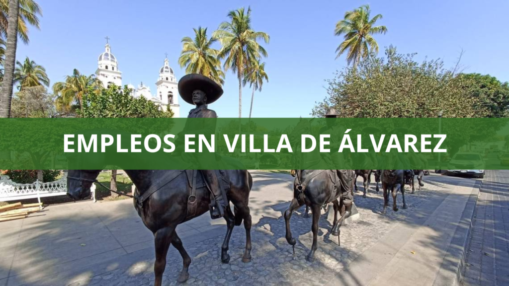 Empleos en Villa de Álvarez