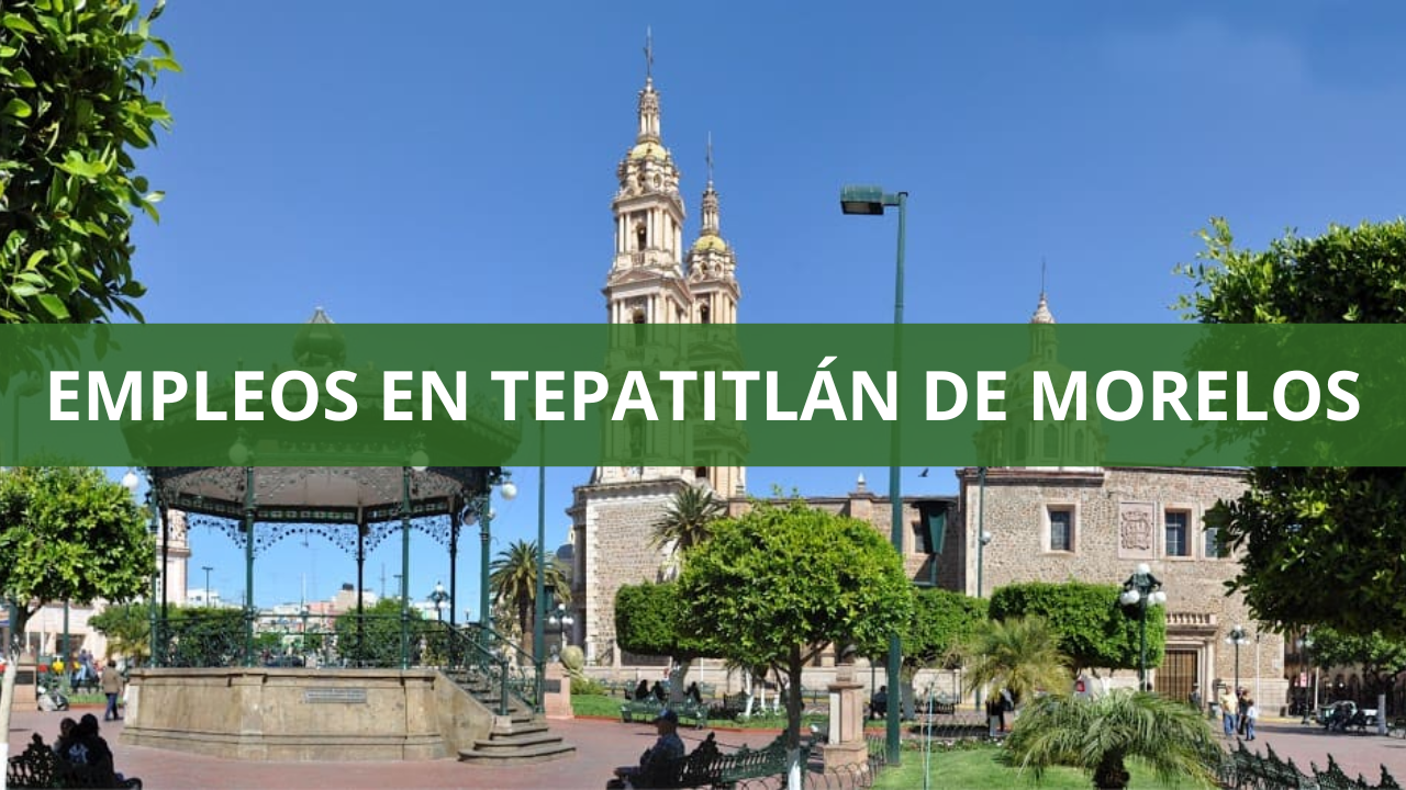 Empleos en Tepatitlán de Morelos