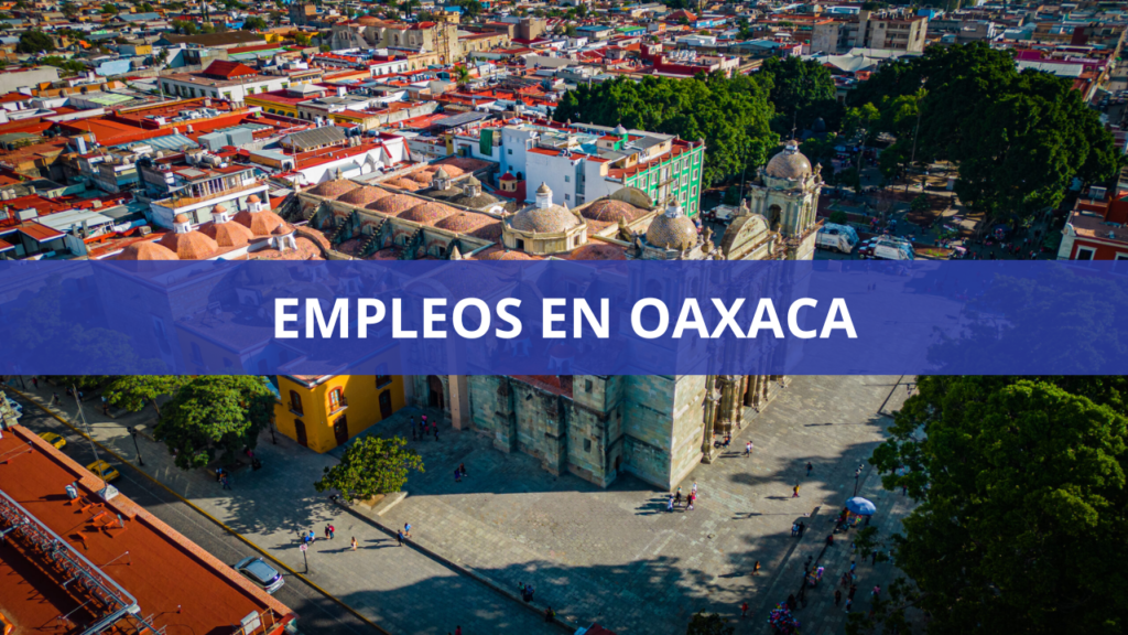 Empleos en Oaxaca