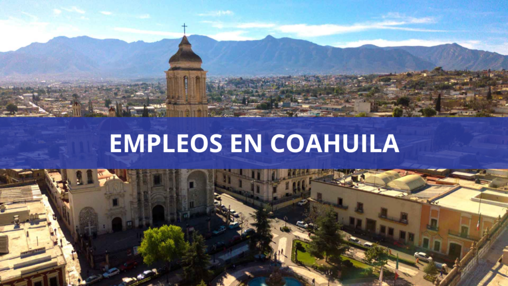Empleos en Coahuila