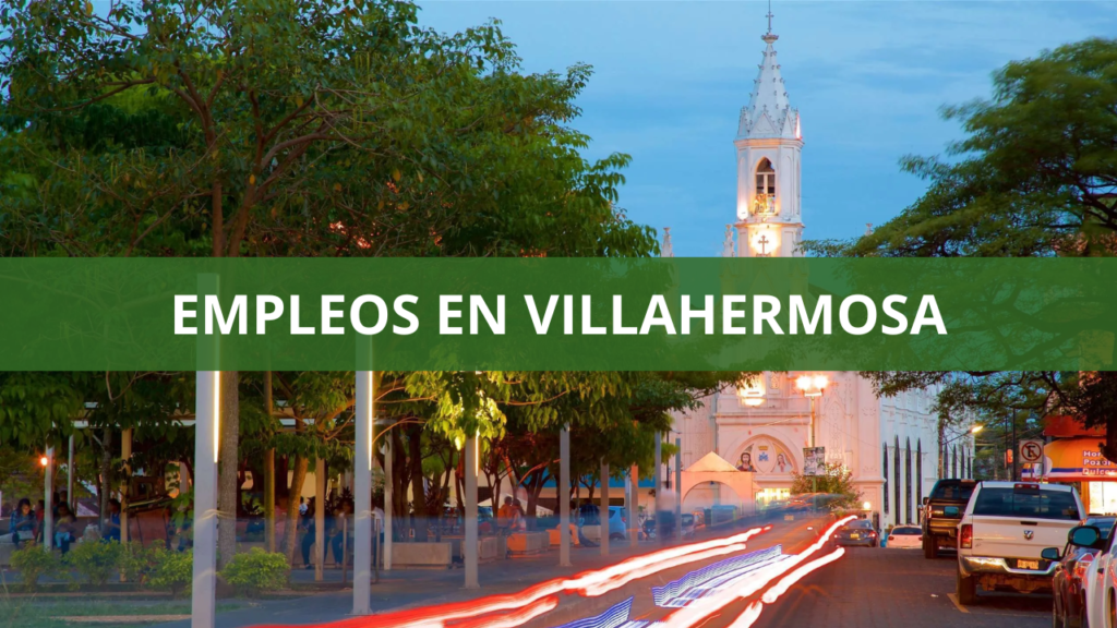 Empleos en Villahermosa