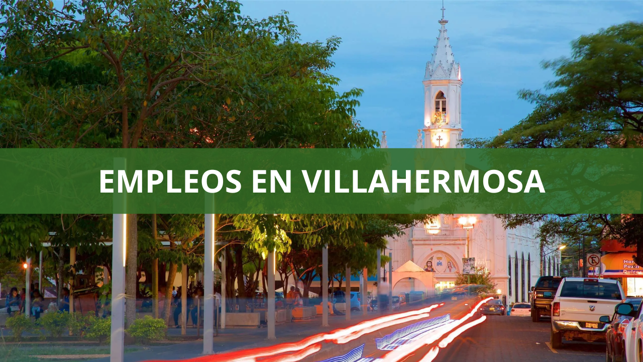 Empleos en Villahermosa