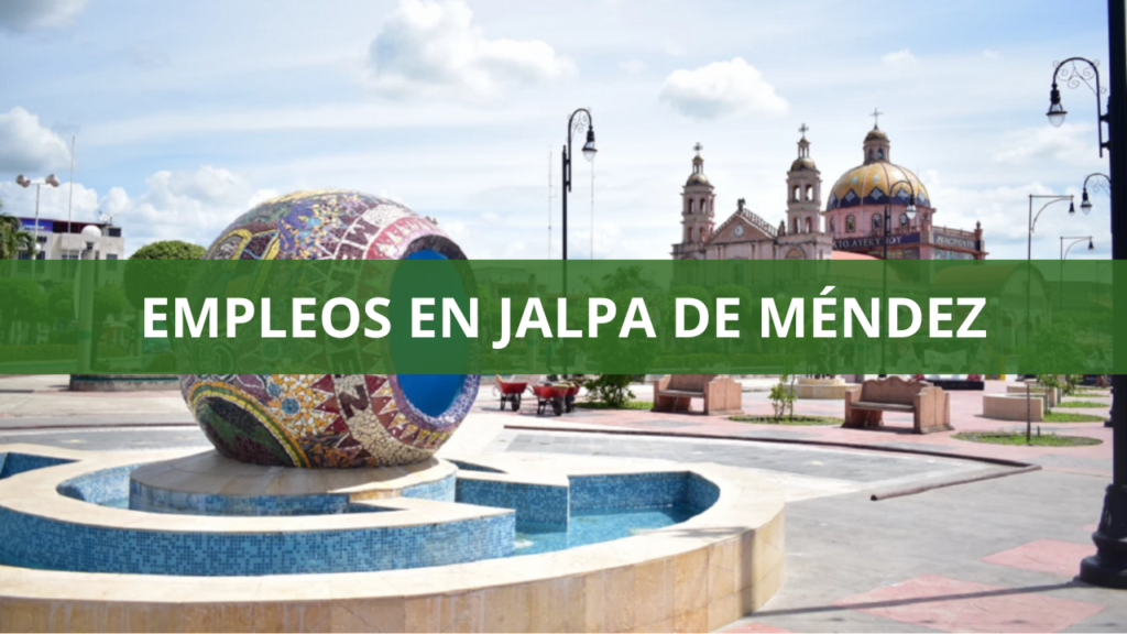 Empleos en Jalpa de Méndez