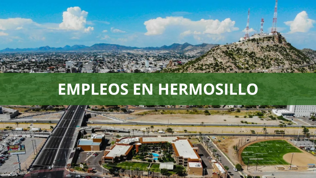 Empleos en Hermosillo