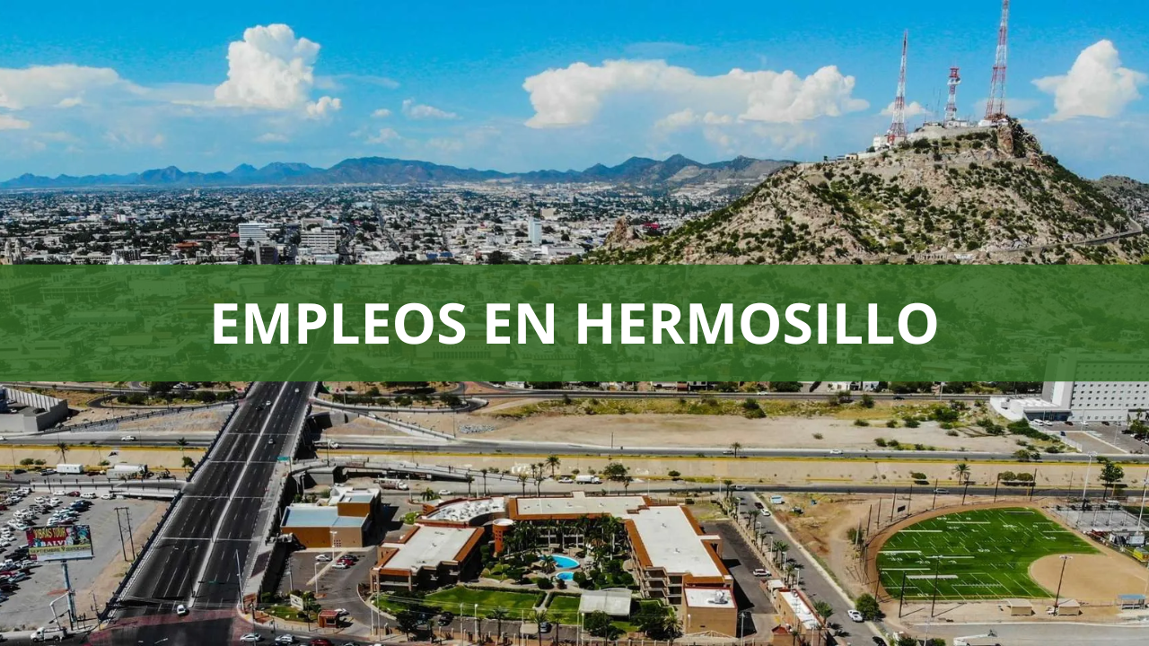 Empleos en Hermosillo