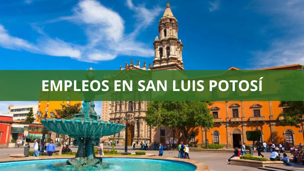 Empleos en la ciudad Juan Luis Potosí