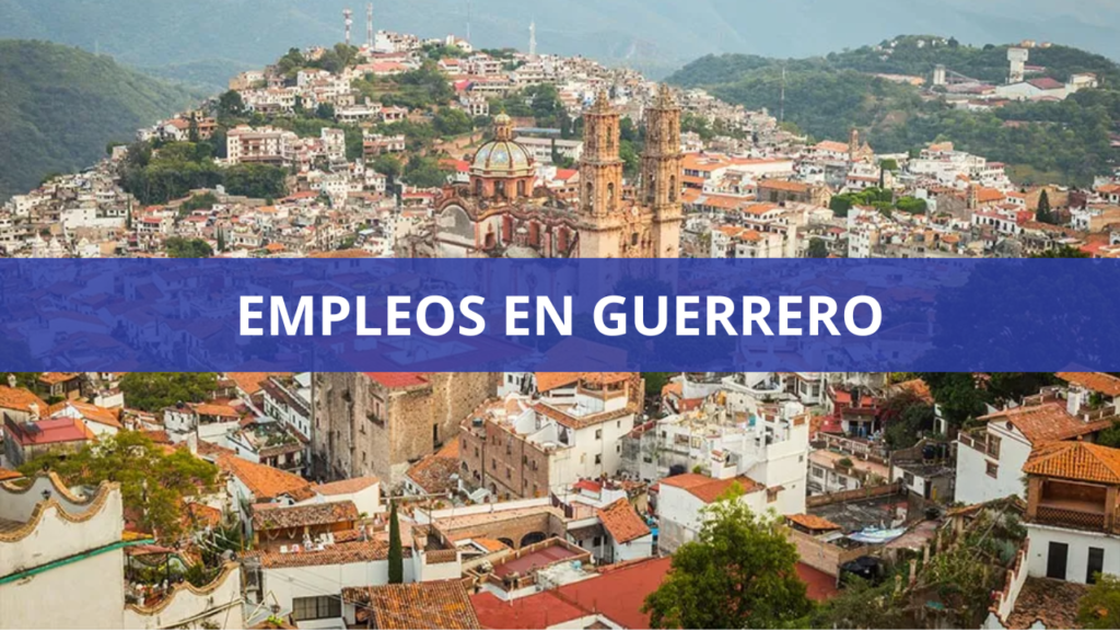 Empleos en Guerrero