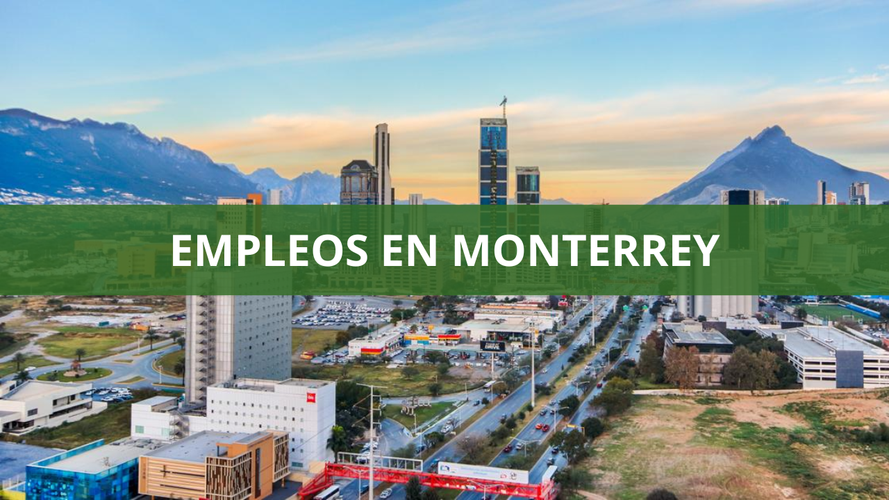 Empleos en Monterrey