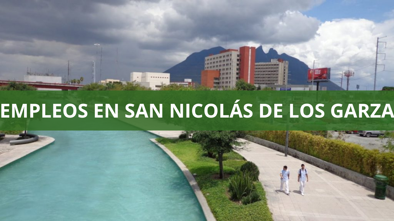 Empleos en San Nicolás de los Garza