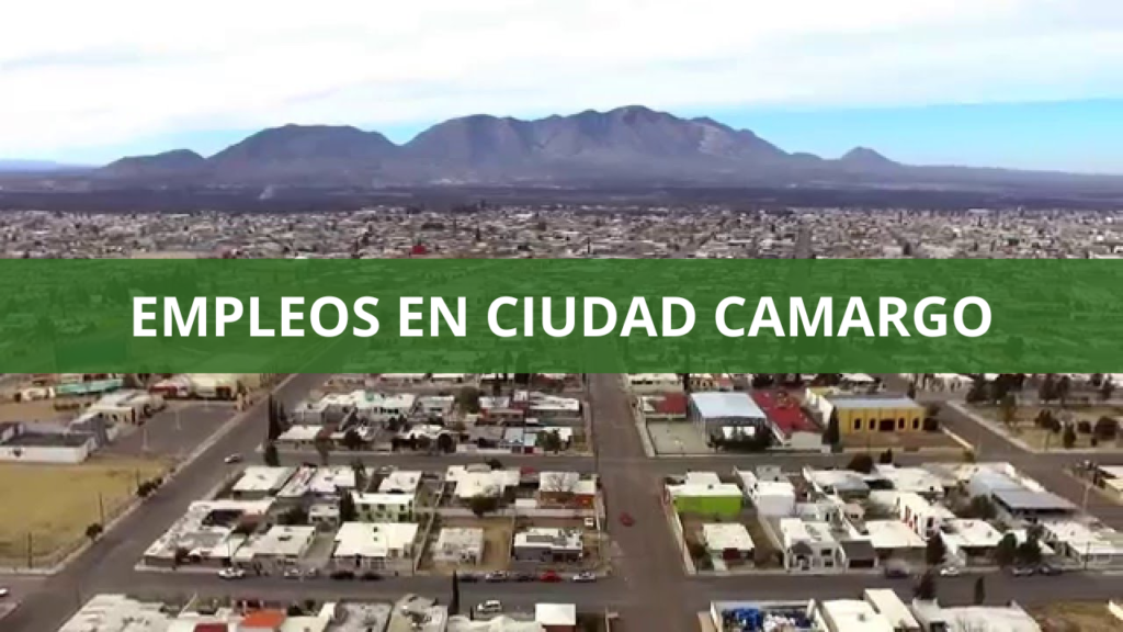 Empleos en Ciudad Camargo