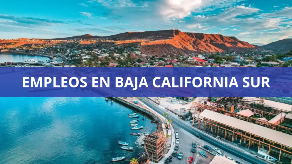 Empleos en Baja California Sur